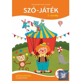   Szó-játék – 2. osztály - Szövegértési gyakorlófüzet