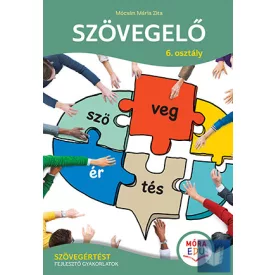   Szövegelő – 6. osztály - Szövegértést fejlesztő gyakorlatok
