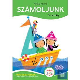   Számoljunk! – 3. osztály - Mértékegységek-átváltások