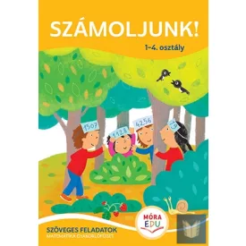 Számoljunk! - Szöveges feladatok 1-4. osztály