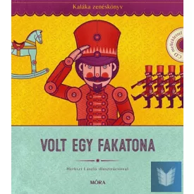 Volt egy fakatona - Zenéskönyv - CD-melléklettel