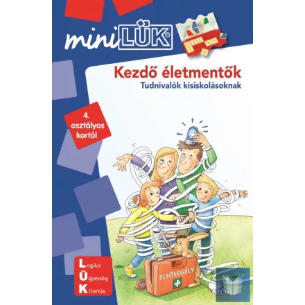 Kezdő életmentők - Tudnivalók kisiskolásoknak 4. osztály