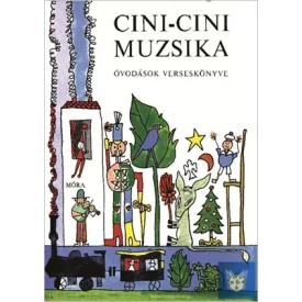 Cini-cini muzsika - Óvodások verseskönyve