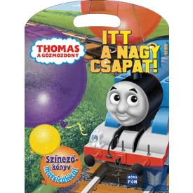Thomas, a gőzmozdony - Itt a nagy csapat!