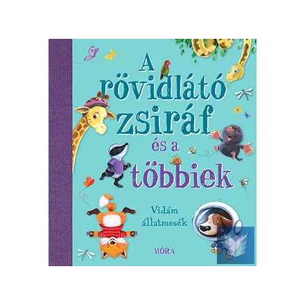 A rövidlátó zsiráf és a többiek