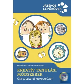   Kreatív Tanulási Módszerek - Önfejlesztő munkafüzet - Játékos lépőkövek sorozat