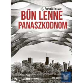 Bűn lenne panaszkodnom