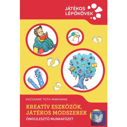 Kreatív eszközök, játékos módszerek - Önfejlesztő munkafüzet