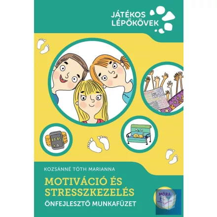 Motiváció és stresszkezelés - Önfejlesztő munkafüzet