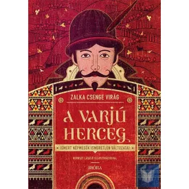 A varjúherceg - Ismert mesék ismeretlen változatai