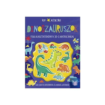 Így készül! - Dinoszauruszok