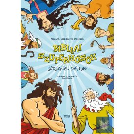 Bibliai szuperhősök - Józseftől Dávidig