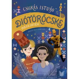 Diótörőcske - Mesejáték