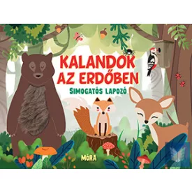 Kalandok az erdőben - Simogatós lapozó