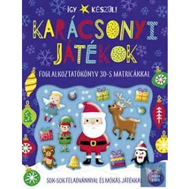   Így készül! - Karácsonyi játékok - Foglalkoztatókönyv 3D-s matricákkal