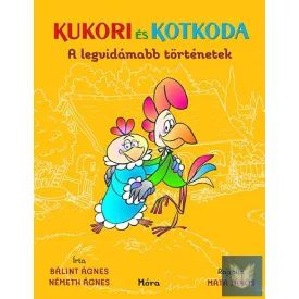 Kukori és Kotkoda - A legvidámabb történetek