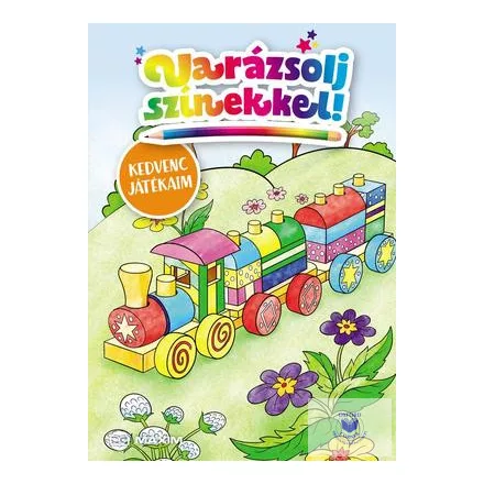 Varázsolj Színekkel! - Kedvenc Játékaim
