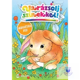 Varázsolj színekkel! - Húsvétra fel!