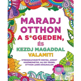 Maradj otthon a s*ggeden és kezdj magaddal valamit!
