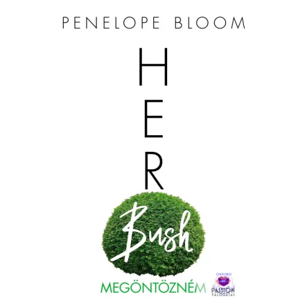 Her Bush - Megöntözném