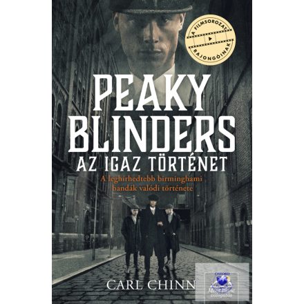 Peaky Blinders - Az igaz történet