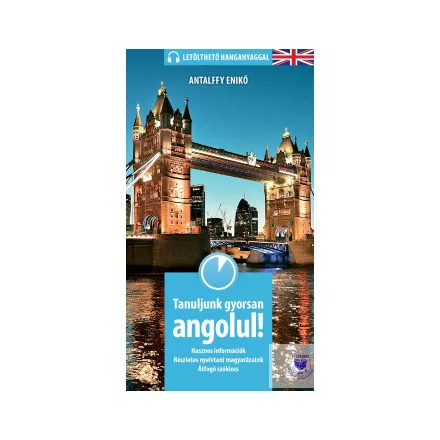 Tanuljunk gyorsan angolul! (letölthető hanganyaggal)