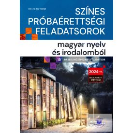   Színes próbaérettségi feladatsorok magyar nyelv és irodalomból 2024-től