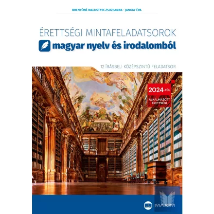 Érettségi mintafeladatsorok magyar nyelv és irodalomból 2024-től érv.