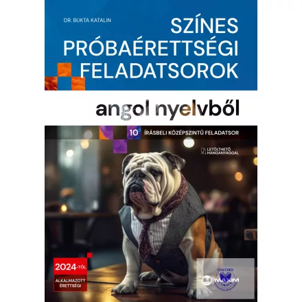 Színes próbaérettségi feladatsorok angol nyelvből (10 írásbeli feladatsor)
