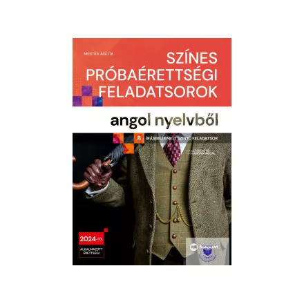Színes próbaérettségi feladatsorok angol nyelvből (8 emelt szintű feladatsor)