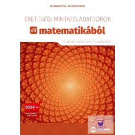   Érettségi mintafeladatsorok matematikából (12 írásbeli emelt szintű feladatsor)