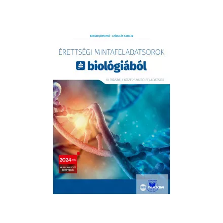 Érettségi mintafeladatsorok biológiából (10 írásbeli középszintű feladatsor)