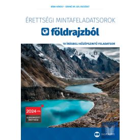   Érettségi mintafeladatsorok földrajzból (10 írásbeli középszintű feladatsor)