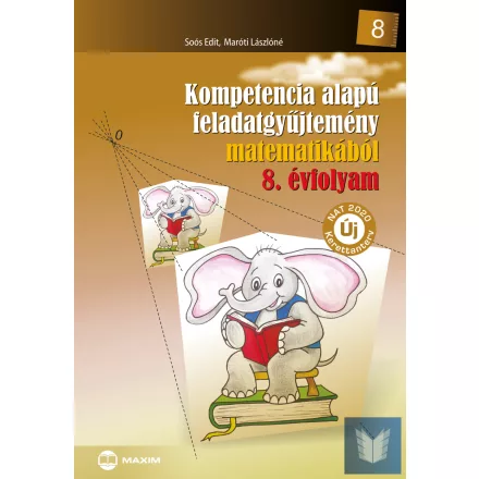 Kompetencia alapú feladatgyűjtemény matematikából 8. évfolyam (ÚJ)