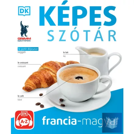 Képes szótár – Francia-magyar - (audio alkalmazással) – 2. kiadás