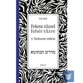 Fekete tűzzel fehér tűzre: A Tánhumá Midrás