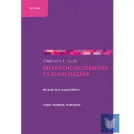   Differenciálszámítás és alkalmazása. Matematikai olvasókönyv I.