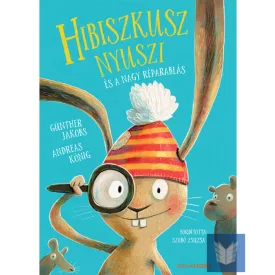 Hibiszkusz nyuszi és a nagy réparablás