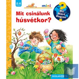 Mit csinálunk húsvétkor?