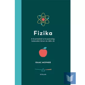   Fizika - A kvarkoktól a kvazárokig: kalandok téren és időn át