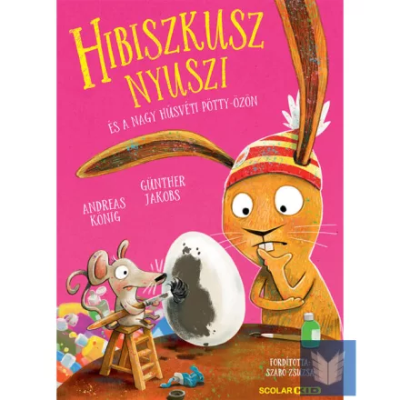 Hibiszkusz nyuszi és a nagy húsvéti pötty-özön