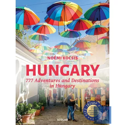 Hungary – 777 Adventures and Destinations in Hungary
