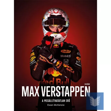 Max Verstappen – A megállíthatatlan erő