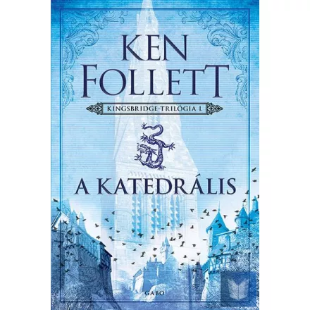 A katedrális - Kingsbridge-sorozat 1.