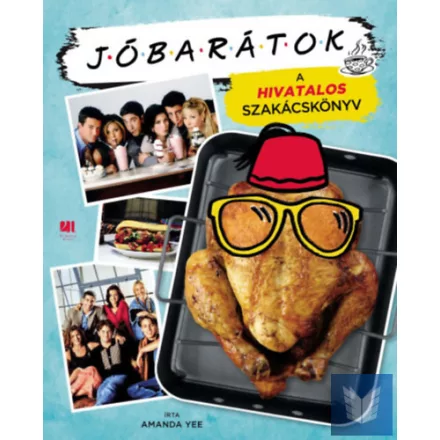 Jóbarátok - A hivatalos szakácskönyv - füles, kartonált