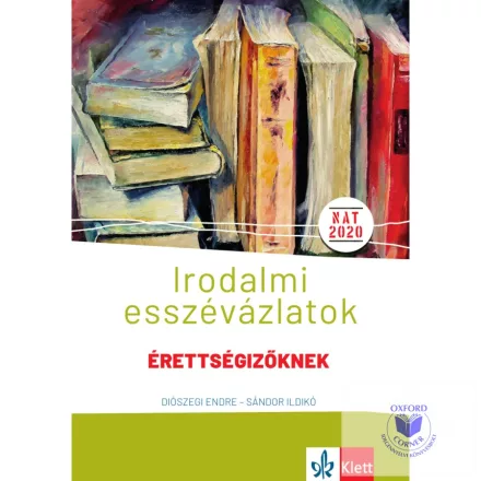 Irodalmi esszévázlatok érettségizőknek közép- és emelt szinten
