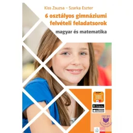   6 osztályos gimnáziumi felvételi feladatsorok - Magyar és Matematika