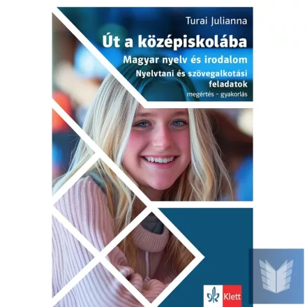 Út a középiskolába Magyar nyelv és irodalom