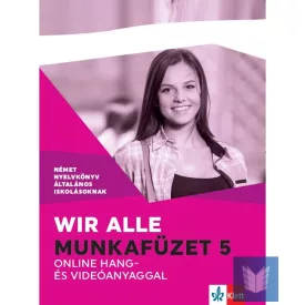 Wir alle. Munkafüzet 5 online hang- és videóanyaggal