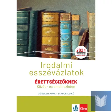 Irodalmi esszévázlatok érettségizőknek közép- és emelt szinten